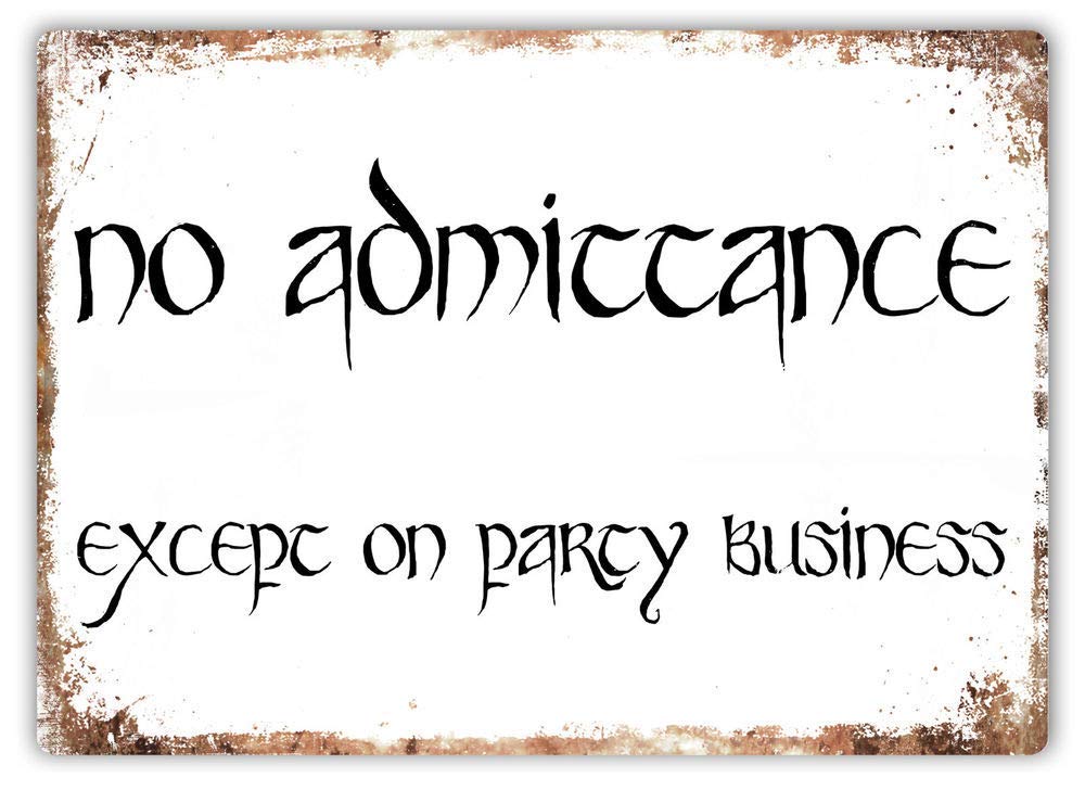 Lord of the Rings No Admittance Except On Party Business Tin Wall Sign - Nerd Alert