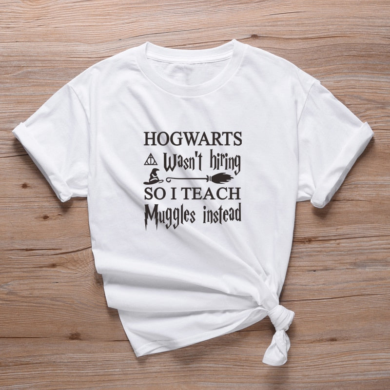Harry Potter Hogwarts Wasn't Hiring Women's T-Shirt - Nerd Alert